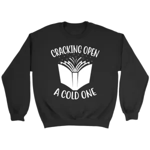 "Cracking Open A Cold One" Sweatshirt